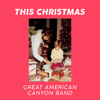 Great American Canyon Band - This Christmas