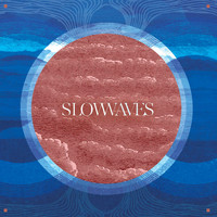 Slow Waves - Keep Me For Now