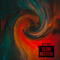 Alec Koff - Slow Motion