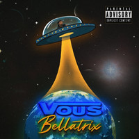 VOUS - Bellatrix (Explicit)