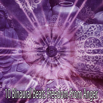 Binaural Beats - 10 Binaural Beats Freedom from Anger