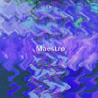 Or - Maestro
