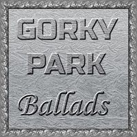 Gorky Park - Ballads