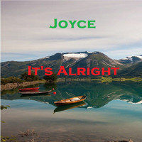 Joyce - It's Alright