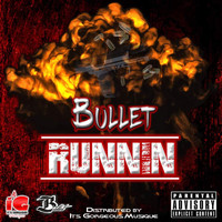 Bullet - Runnin (Explicit)