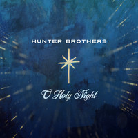 Hunter Brothers - O Holy Night
