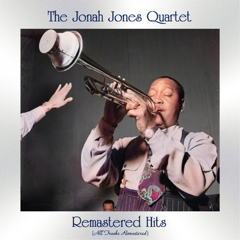 The Jonah Jones Quartet - Remastered HIts (All Tracks Remastered)