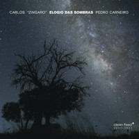 Carlos “Zingaro” & Pedro Carneiro - Elogio das Sombras