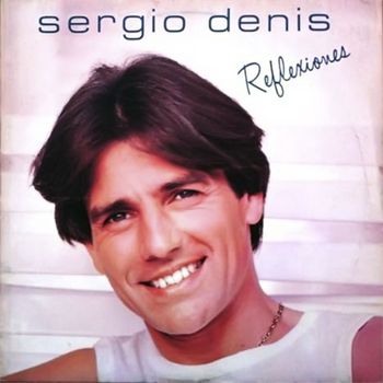 Sergio Denis - Reflexiones