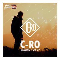 C-Ro - Calling You Up