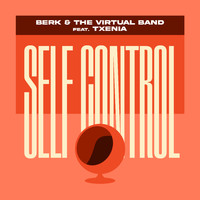 Berk & The Virtual Band - Self Control