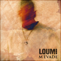 Loumi - M'évade