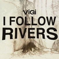 Vigi - I Follow Rivers