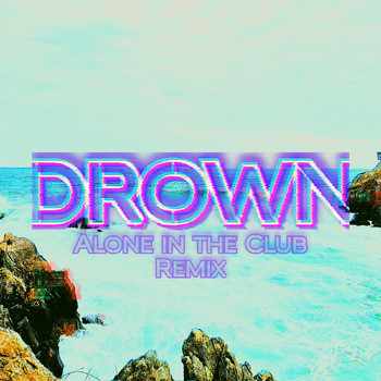 Berzinsky - Drown (Alone in the Club Remix)