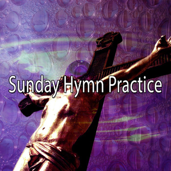 Traditional - Sunday Hymn Practice (Explicit)