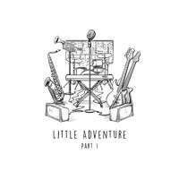 Tinush - Little Adventure - Part I