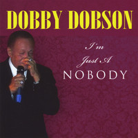Dobby Dobson - I'm Just a Nobody