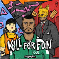 Al Smith - Kill for Fun (Explicit)
