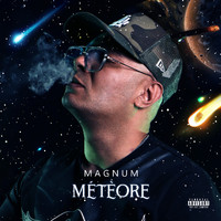 Magnum - Météore (Explicit)