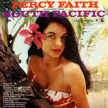 Percy Faith - Bali Ha'I / Happy Talk / Younger Than Springtime / I'm Gonna Wash That Man Right Outa My Hair / Dites-Moi / There Is Nothin' Like a Dame / A Wonderful Guy / Some Enchanted Evening / Honey Bun / Loneliness of Evening / A Cock-Eyed Optimist / This Nearly Wa (Full Album [Explicit])