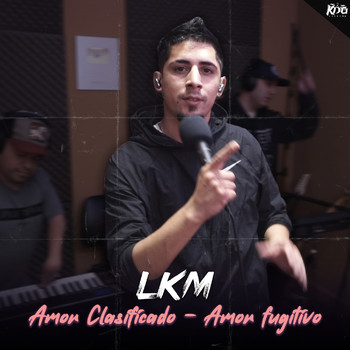 LKM - Amor Clasificado / Amor Fugitivo