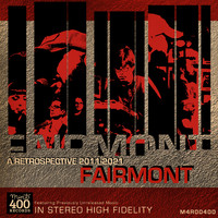 Fairmont - A Retrospective 2011-2021