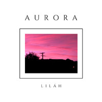 Liláh - Aurora