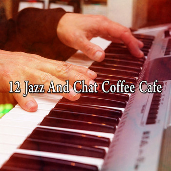 Relaxing Piano Music Consort - 12 Jazz and Chat Coffee Cafe