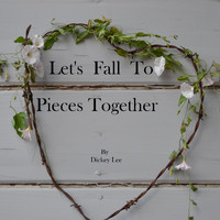 Dickey Lee - Let's Fall to Pieces Together (Radio Edit)