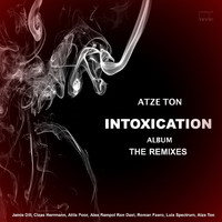 Atze Ton - Intoxication Album (The Remixes)