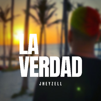 Jheyzell - La Verdad