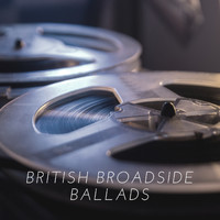 Paul Clayton - British Broadside Ballads