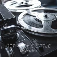 Cisco Houston - Get Along Little Dogies