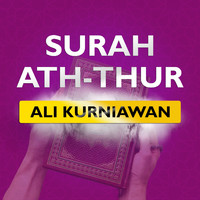 Ali Kurniawan - Surah Ath-Thur (Irama Hijaz)