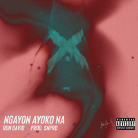 Ron David - NGAYON AYOKO NA (Explicit)