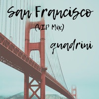 Quadrini - San Francisco (VIP Mix)