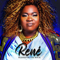 René - Blessed Be the Rock