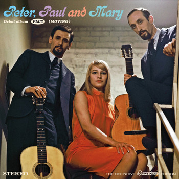 Peter, Paul and Mary - Debut Album Plus Moving Plus 3 Bonus Tracks