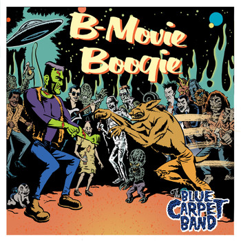 The Blue Carpet Band - B-Movie Boogie