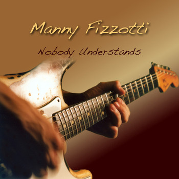 Manny Fizzotti - Nobody Understands