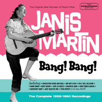 Janis Martin - Bang! Bang! The Complete 1956-1960 Recordings