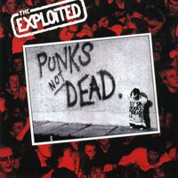 The Exploited - Punk's Not Dead (Explicit)