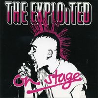 The Exploited - On Stage (Live) (Explicit)