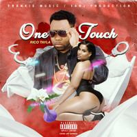 Rico Tayla - One Touch (Explicit)