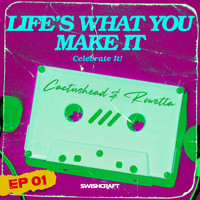 Cactushead & Rowetta - Life's What You Make It (Celebrate It) (Remix EP 1)
