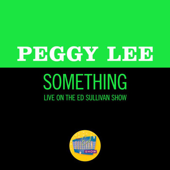 Peggy Lee - Something (Live On The Ed Sullivan Show, March 1, 1970)