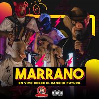 Grupo Marrano - Marrano (En Vivo Desde El Rancho Futuro [Explicit])