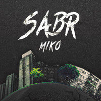 MIKO - Sabr (Explicit)