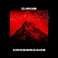 DJ Rob - Crossroads