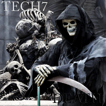 Tech7 - DEATH